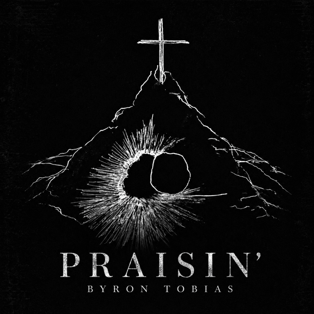 Byron Tobias | Praisin